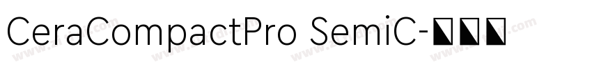 CeraCompactPro SemiC字体转换